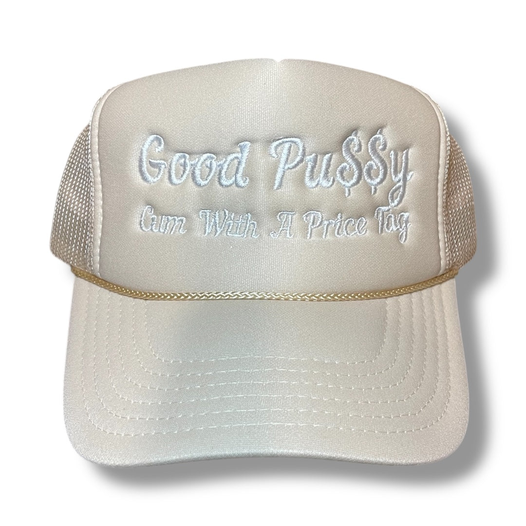 Good Pu$$y Cum With A Price Tag Foam Trucker