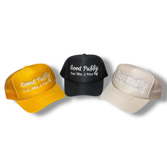 Good Pu$$y Cum With A Price Tag Foam Trucker