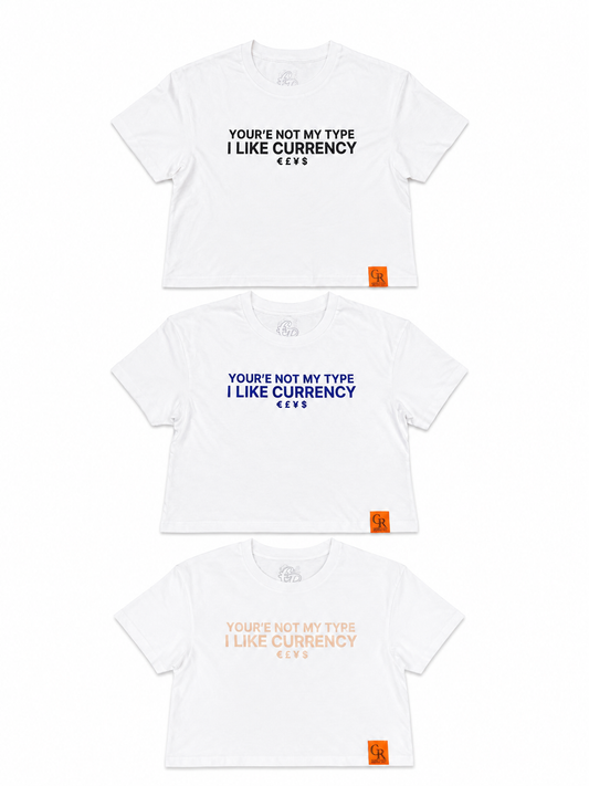 “You’re Not My Type I Like Currency” Loose Crop Tees