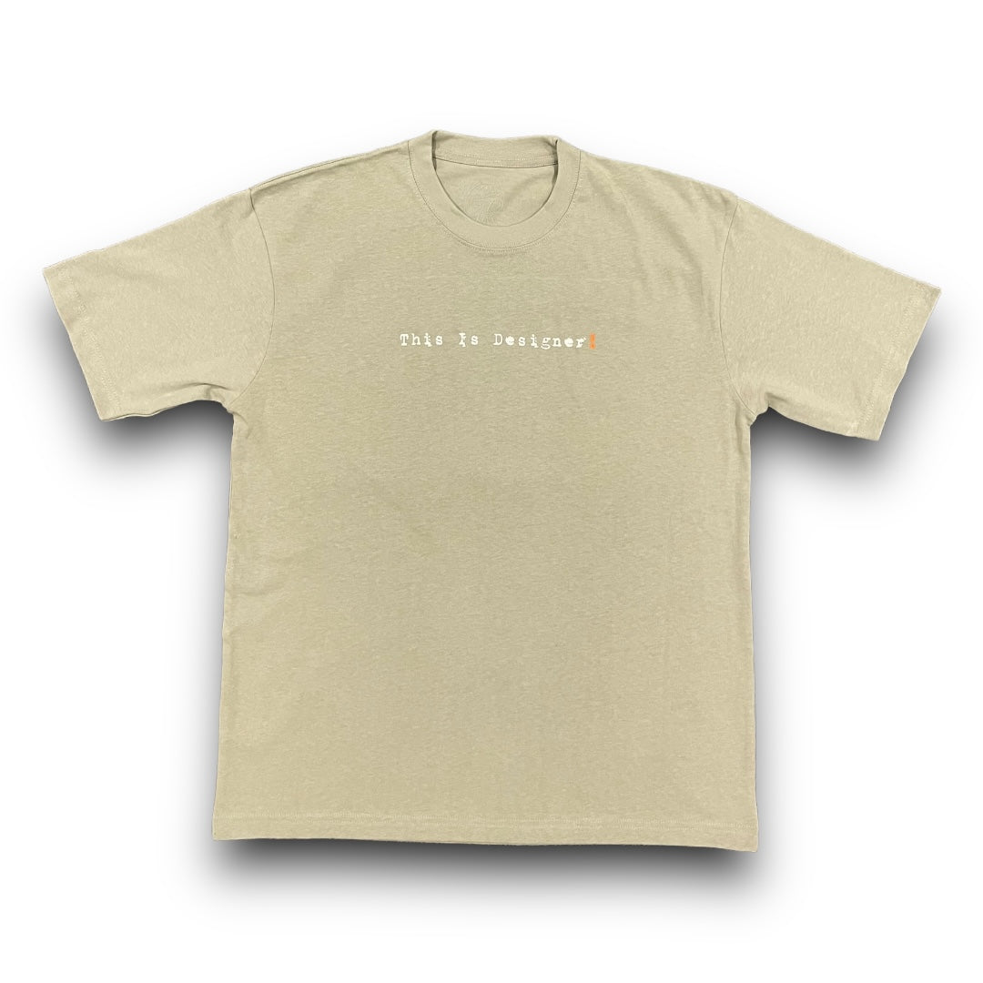 “This Is Designer!” Tee