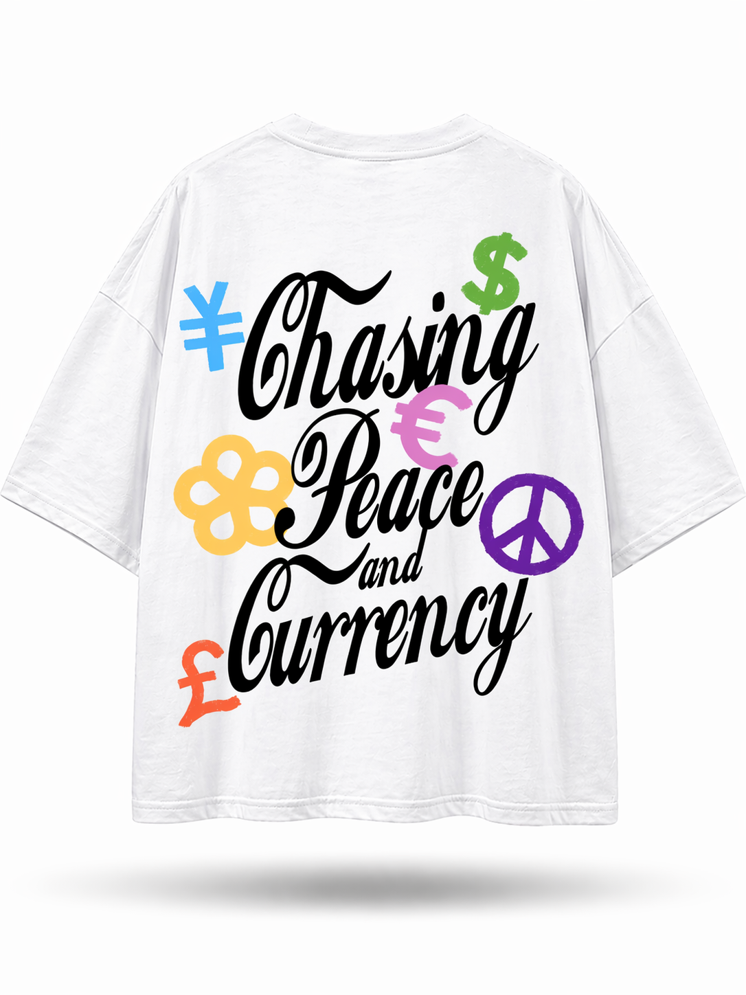 Chasing Peace & Currency (Drop Shoulder)
